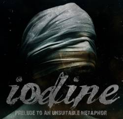Iodine : Prelude to an Unsuitable Metaphor